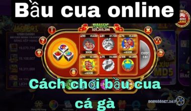 Bầu cua online - Game cá cược làm giàu nhanh chóng