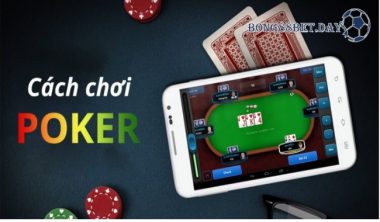 Khám phá cách chơi Poker dễ hiểu nhất dành cho tân thủ